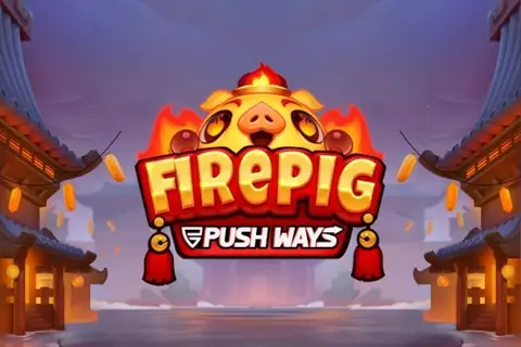 Fire Pig Push Ways — Slot von Push Gaming